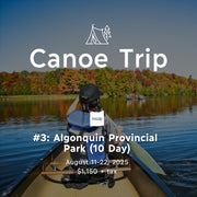 Canoe Trip #3 - Algonquin Park - August 11 to 22, 2025